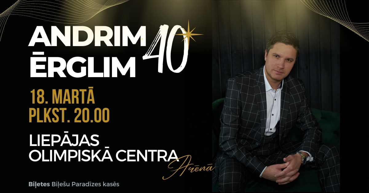Jubilejas lielkoncerts "Andrim Ērglim 40"