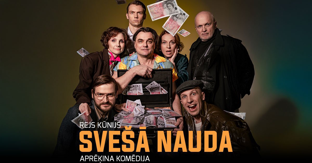 Aprēķina komēdija "SVEŠĀ NAUDA"