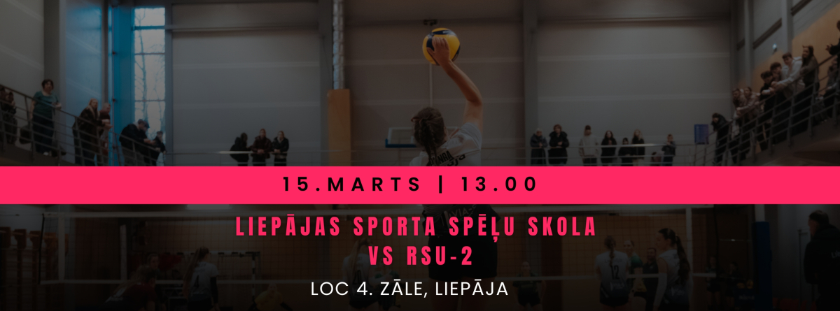 Nacionālās līgas komandu Liepājas SSS - RSU-2 volejbola spēle