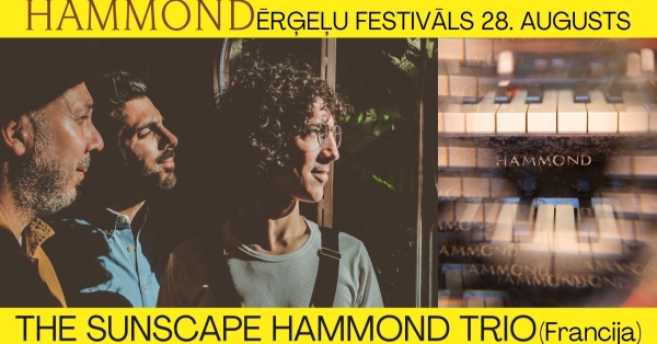 Meklēšanas rezultāta izrādes "The Sunscape Hammond Trio (Francija). II HAMMOND ērģeļu festivāls" attels